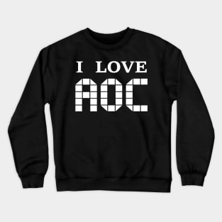 I Love AOC Crewneck Sweatshirt